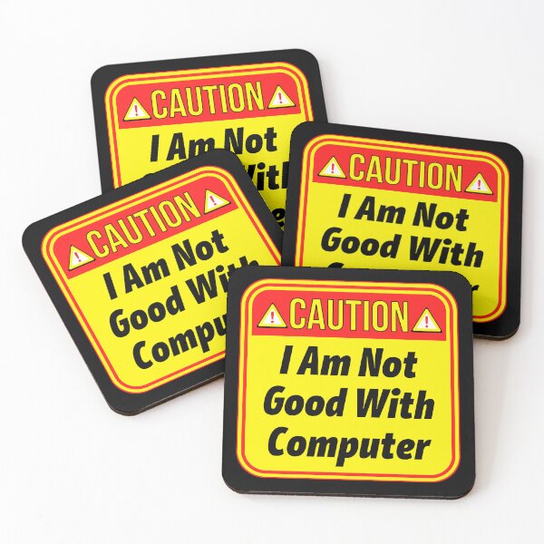 Item preview, CAUTION:  I Am Not Good with Computer - funny warning signs designed and sold by DesignsFromTW-S.