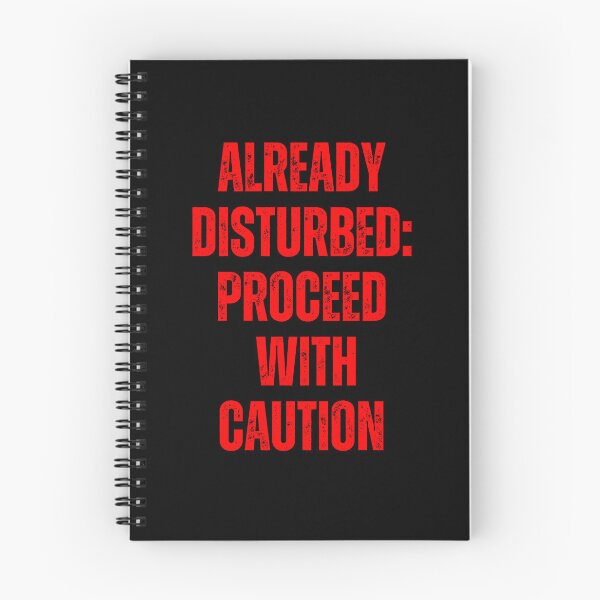 Item preview, Already Disturbed Proceed With Caution  designed and sold by Peter Stawicki.