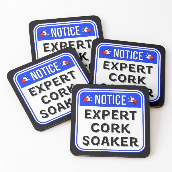 Item preview, NOTICE:  Expert Cork Soaker - funny warning signs designed and sold by DesignsFromTW-S.