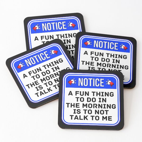 Item preview, NOTICE:  A Fun Thing To Do In The Morning Is To Not Talk To Me - funny warning signs designed and sold by DesignsFromTW-S.