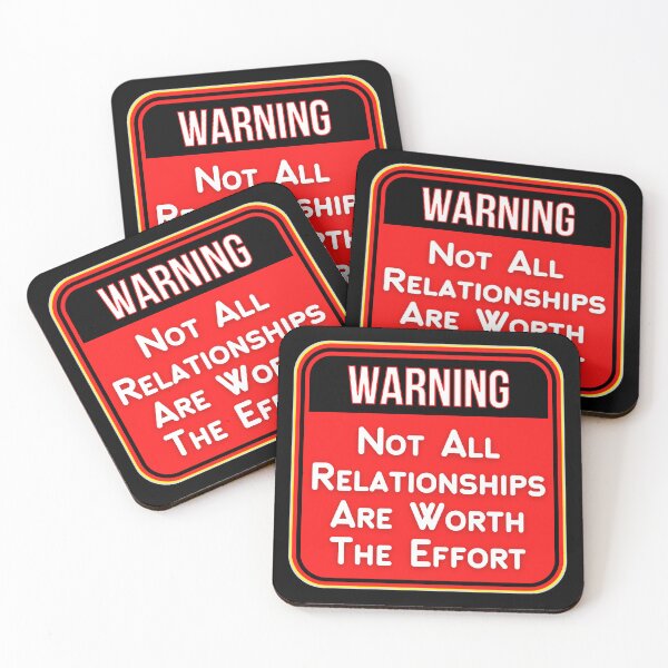 Item preview, WARNING:  Not All Relationships Are Worth The Effort - funny warning signs designed and sold by DesignsFromTW-S.