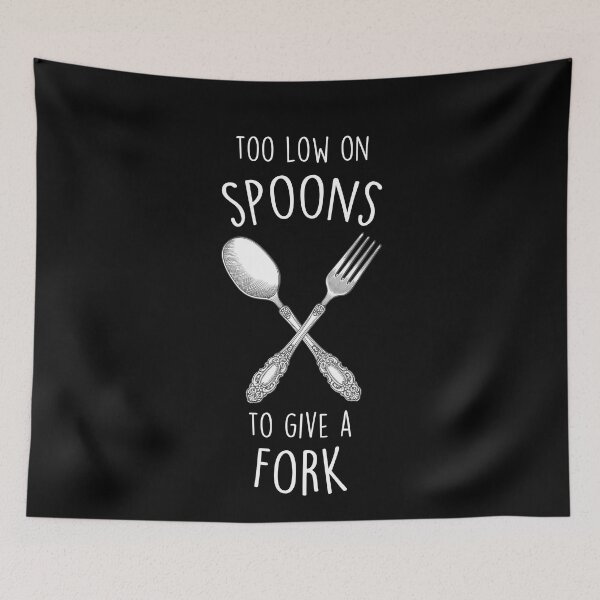 Item preview, Spoonie Too Low On Spoons Chronic Illness designed and sold by Clara Hollins.