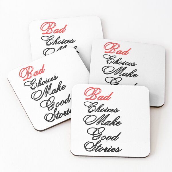 Item preview, Bad Choices Make Good Stories, bad decisions make good stories,  designed and sold by Celebrationist.