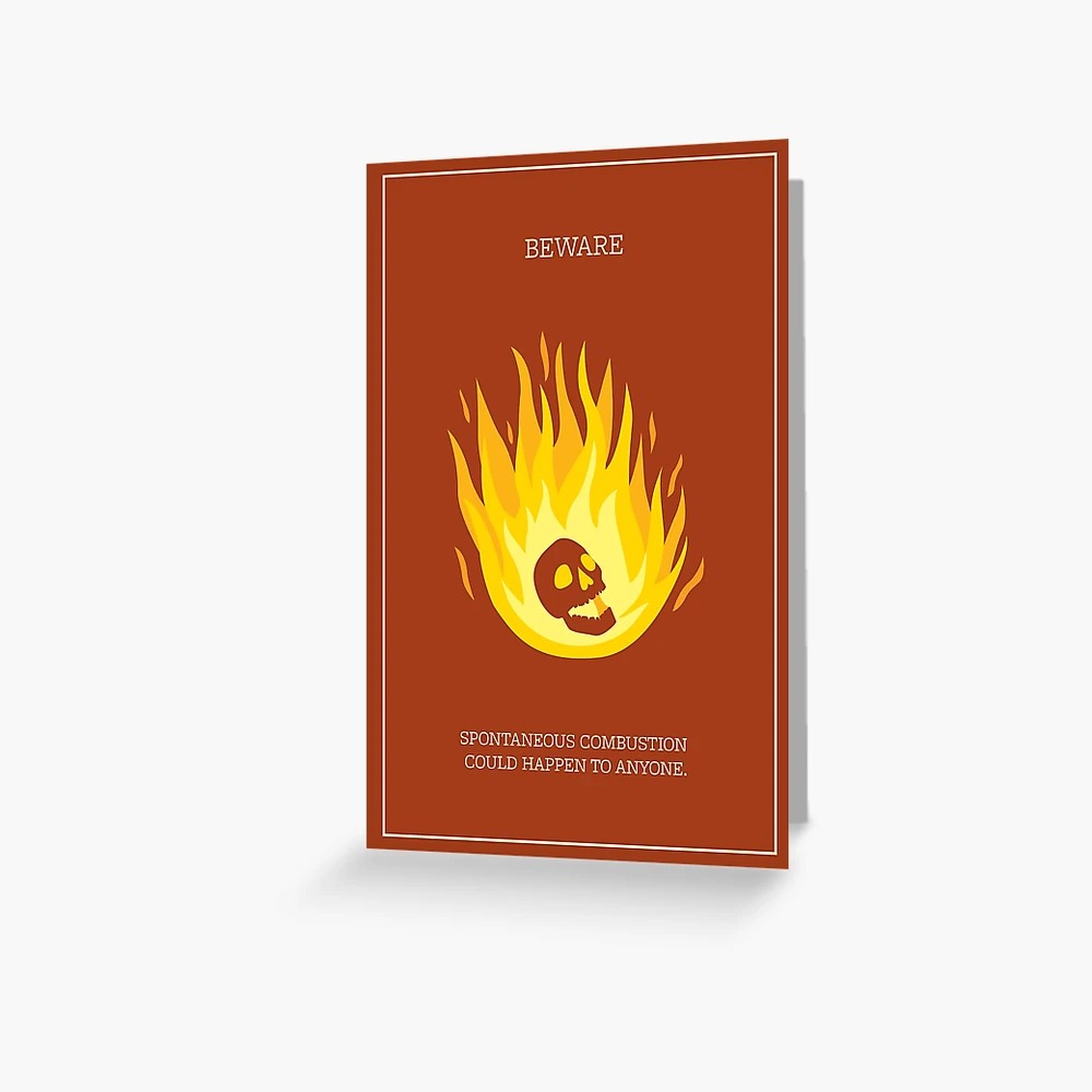 Beware Spontaneous Combustion PSA