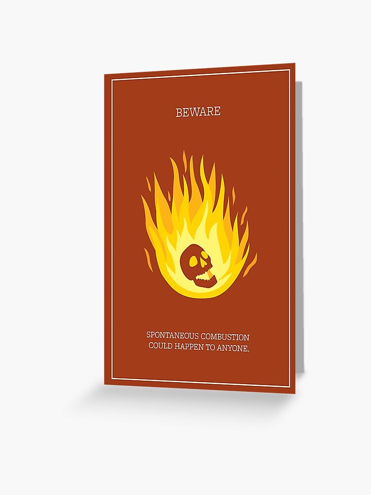 Beware Spontaneous Combustion PSA