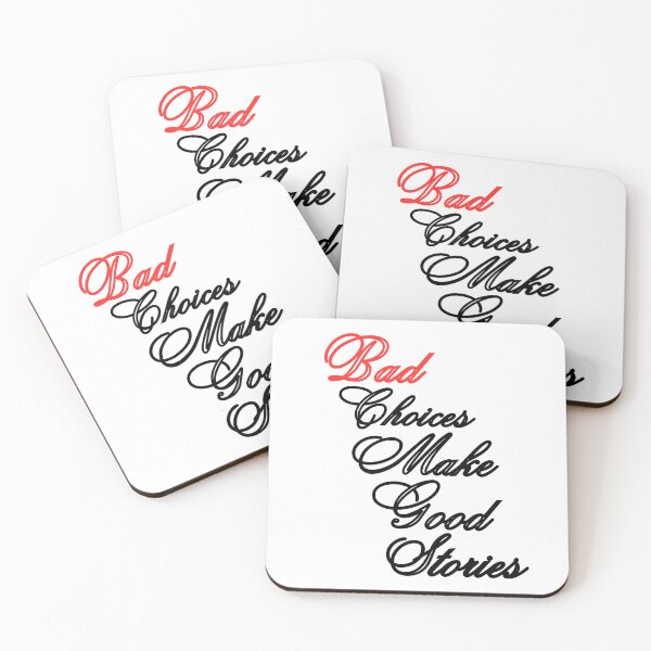 Item preview, Bad Choices Make Good Stories, bad decisions make good stories,  designed and sold by Celebrationist.