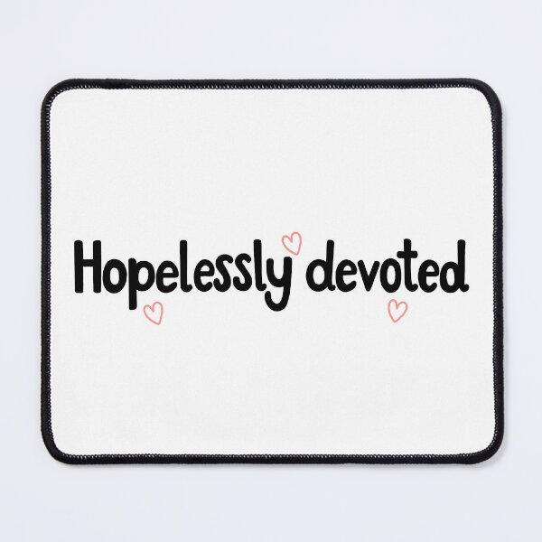 Item preview, Grease Hopelessly Devoted Olivia Newton-John Quote designed and sold by MagicallyStagey.