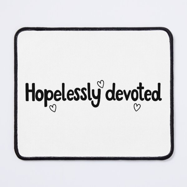 Item preview, Grease Hopelessly Devoted Olivia Newton-John Quote designed and sold by MagicallyStagey.