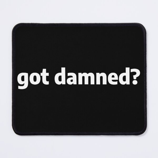 Item preview, got damned? designed and sold by CRINGEWORTHY TEES.