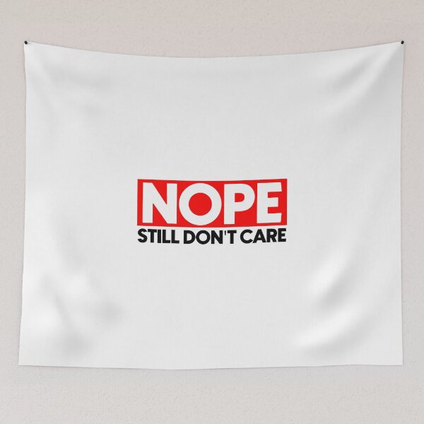 Item preview, Nope still don't care designed and sold by Bigilyy.