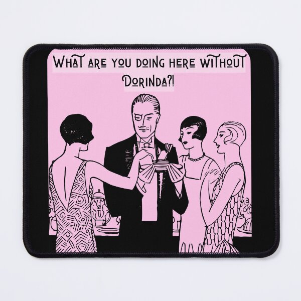Item preview, What are you doing here without Dorinda designed and sold by Radio Society.