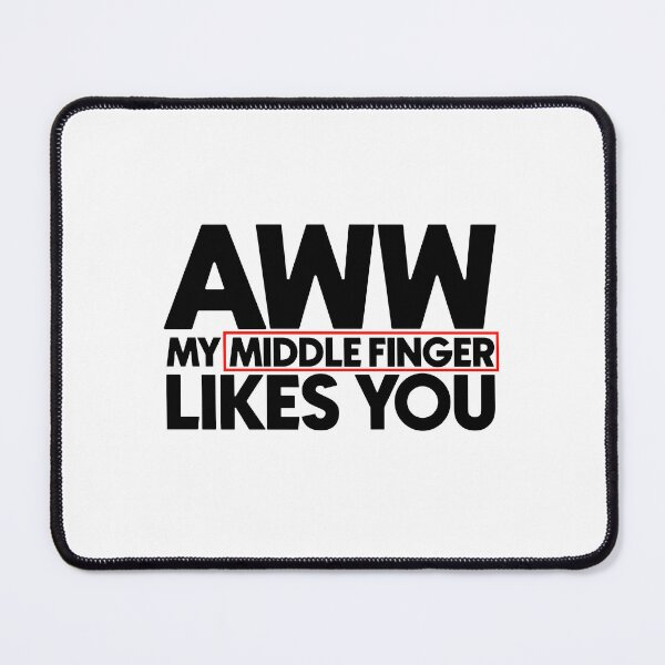 Item preview, aww my middle finger likes you designed and sold by Bigilyy.
