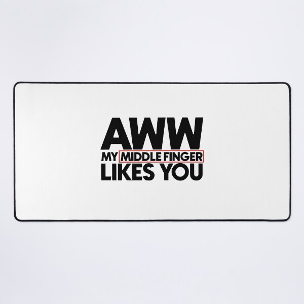 Item preview, aww my middle finger likes you designed and sold by Bigilyy.