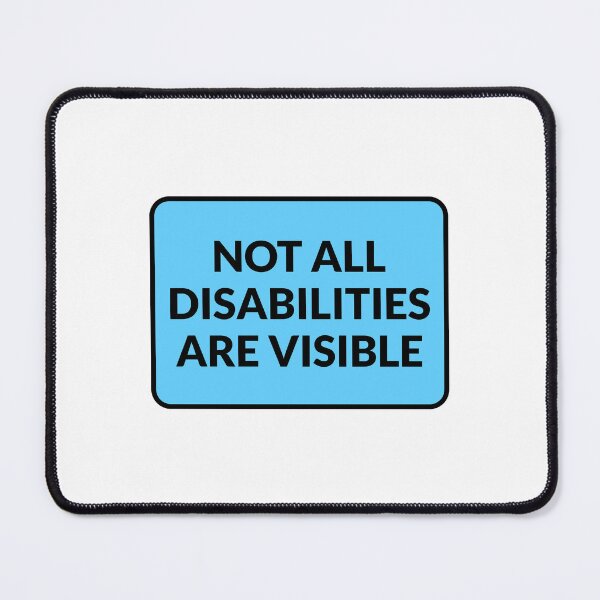 Item preview, Invisible disability - Not All Disabilities Are Visible designed and sold by Inspirationmotivation.