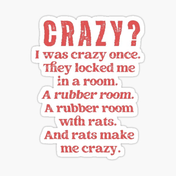 Crazy? I Was Crazy Once. Funny Trending Meme Sticker for Sale by  CoolDesign ⭐⭐⭐⭐⭐