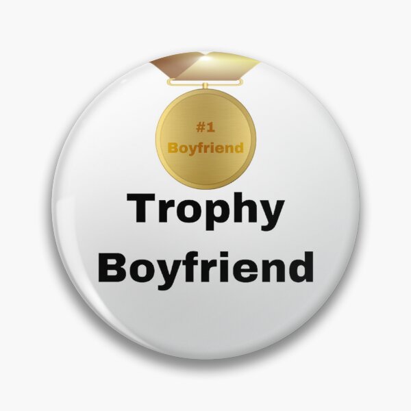 Item preview, Trophy Boyfriend Funny Gift For Boyfriend designed and sold by MeghanVirginia.