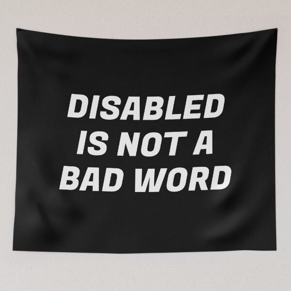 Item preview, Disabled Is Not A Bad Word - disability pride designed and sold by Inspirationmotivation.