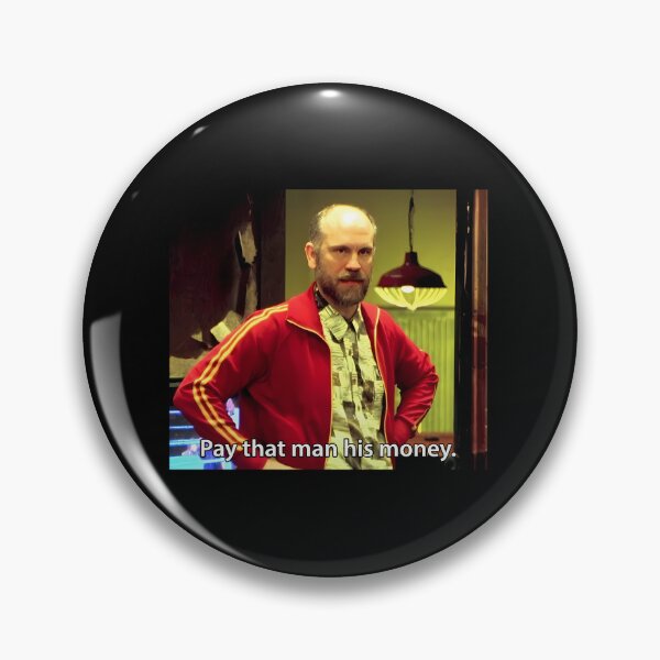 Item preview, Pay That Man His Money Meme Teddy Kgb Tv Show Movie Humor John Malkovich Rounders  1	 designed and sold by iozvlpdxi17.