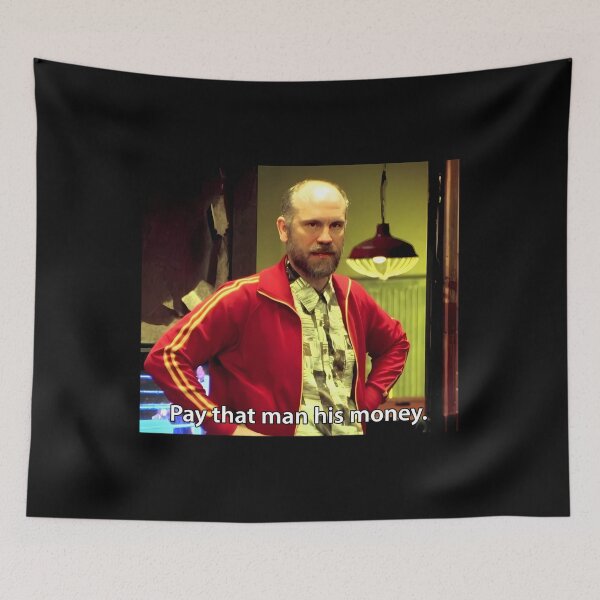 Item preview, Pay That Man His Money Meme Teddy Kgb Tv Show Movie Humor John Malkovich Rounders  1	 designed and sold by iozvlpdxi17.