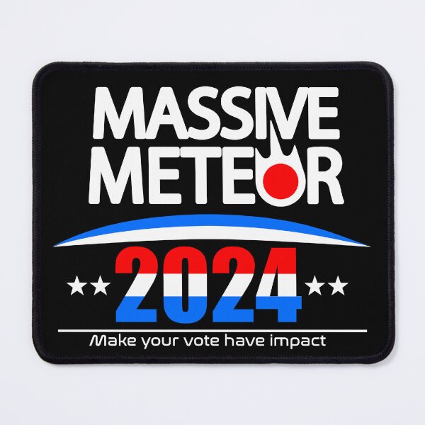 Item preview, Massive Meteor 2024 Make Your Vote Have Impact designed and sold by polygrafix.