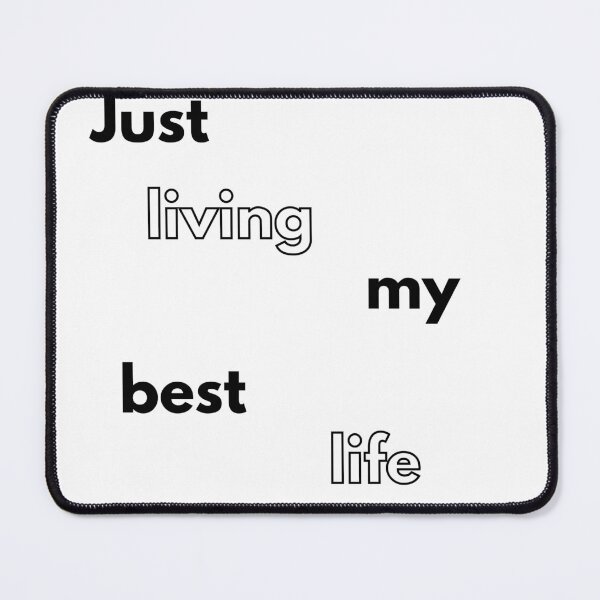 Item preview, Just Living My Best Life designed and sold by BowAmm.