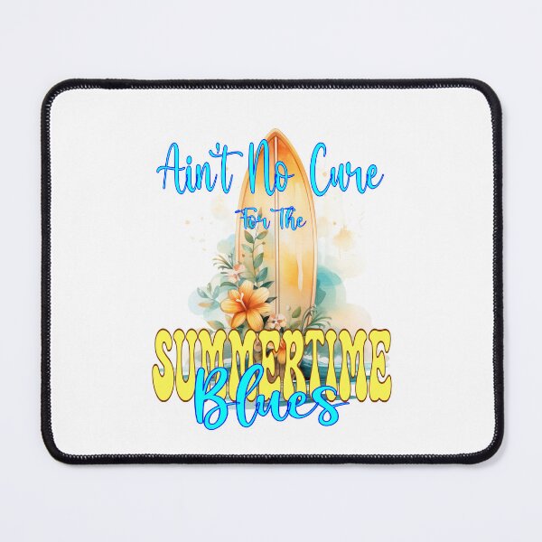 Item preview, Ain't No Cure For The Summertime Blues designed and sold by MysticOzzy.
