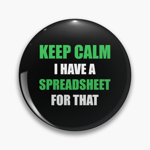 Item preview, Keep calm I have a spreadsheet for that designed and sold by Inspirationmotivation.
