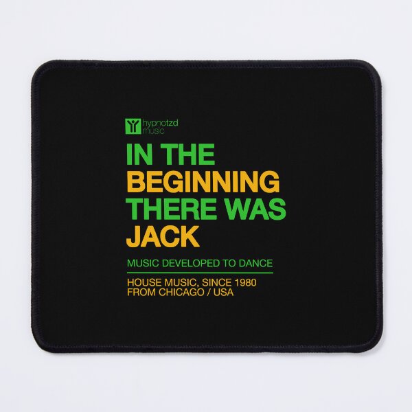 Item preview, House music design. In the beginning there was Jack. designed and sold by paulo silveira.