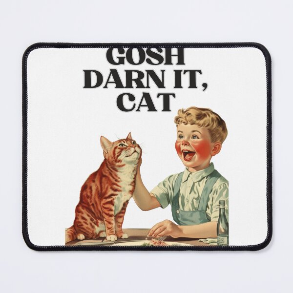 Item preview, Gosh Darn It, Cat! Funny Retro Vintage Design | Hilarious Feline Art designed and sold by KittyStampedeCo.