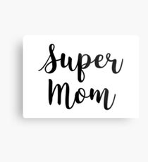 Handlettered Style Super Mom - Mother's Day Gift Metal Print