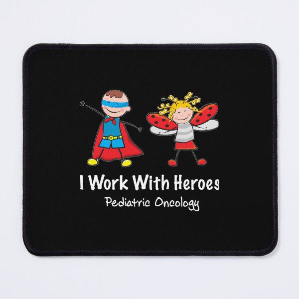 Item preview, Pediatric Oncology 	 - Pediatric Oncology 	 - I Work With Heroes 	   	 designed and sold by taxgnnuinha58.