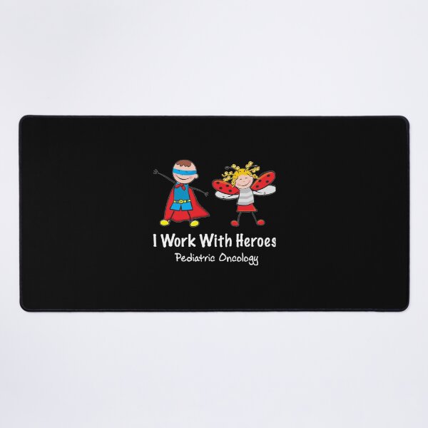 Item preview, Pediatric Oncology 	 - Pediatric Oncology 	 - I Work With Heroes 	   	 designed and sold by taxgnnuinha58.