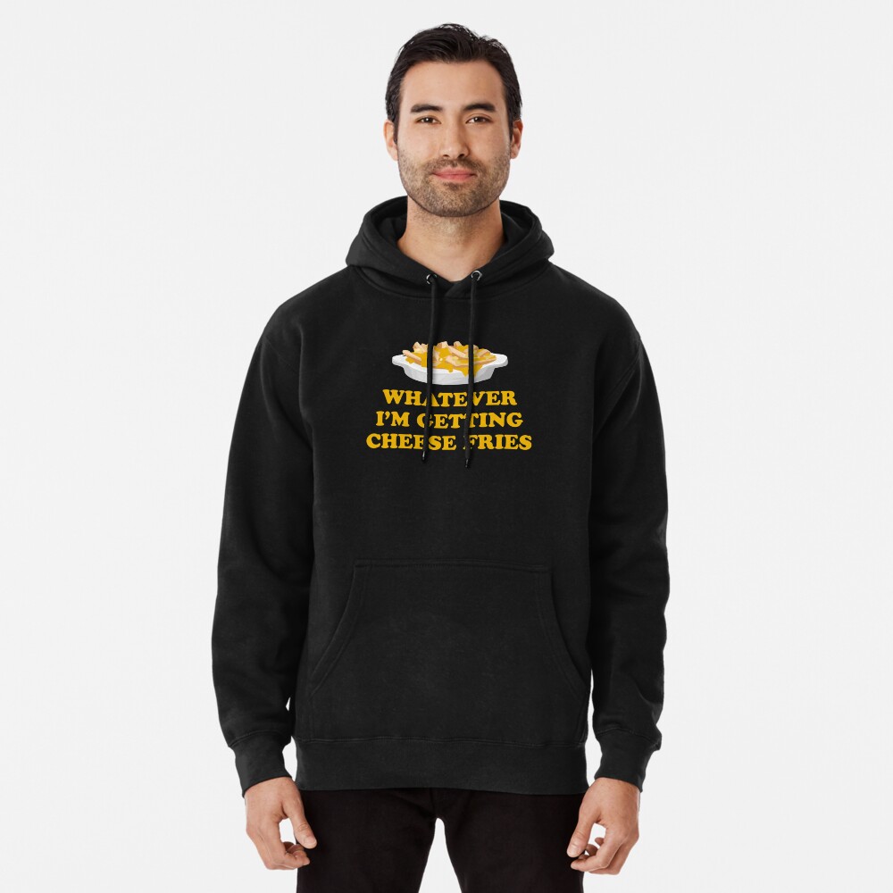 Whatever I'm Getting Cheese Fries Mean Girls Sweatshirt – Letters
