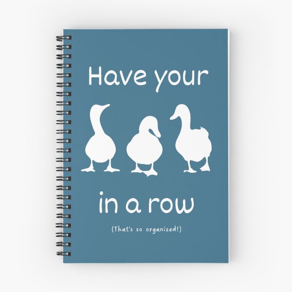 Item preview, Have your ducks in a row idiom designed and sold by Idioms4u.