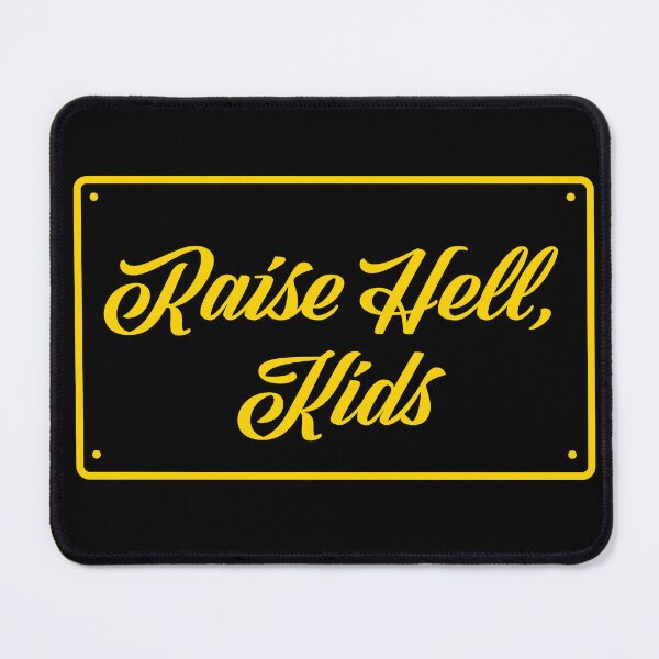Item preview, Raise Hell, Kids designed and sold by BadDadPhotoShop.