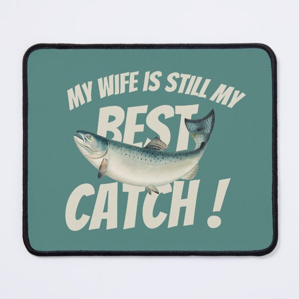 Item preview, After all these years of fishing my wife is still my best catch, Fisherman Who Loves His Wife, fishing lover, fishing fan, husband gift, Gift for Fisherman, fishing quote, fishing couple designed and sold by SwissCalibre.