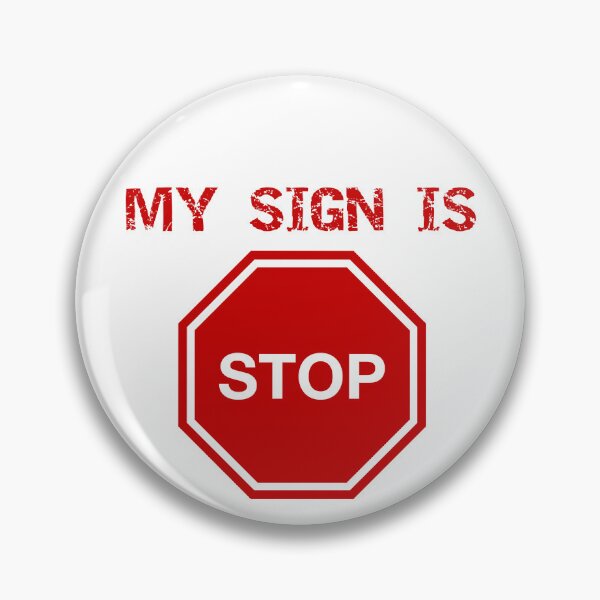 Item preview, My sign is STOP designed and sold by mikejacox.
