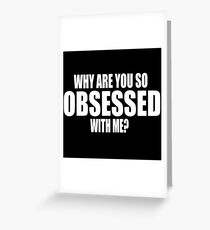 Tarjeta de felicitación ¿Por qué estás tan obsesionado conmigo? Mean Girls Quote