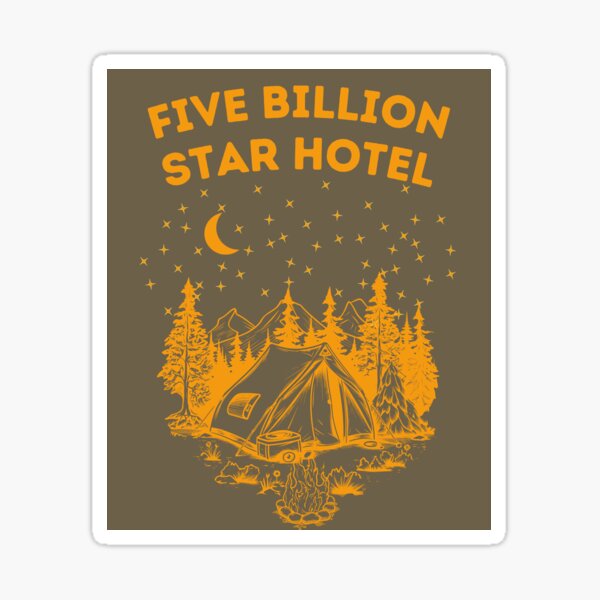 Item preview, Five Billion Star Hotel Camping  designed and sold by SimpleSteve.