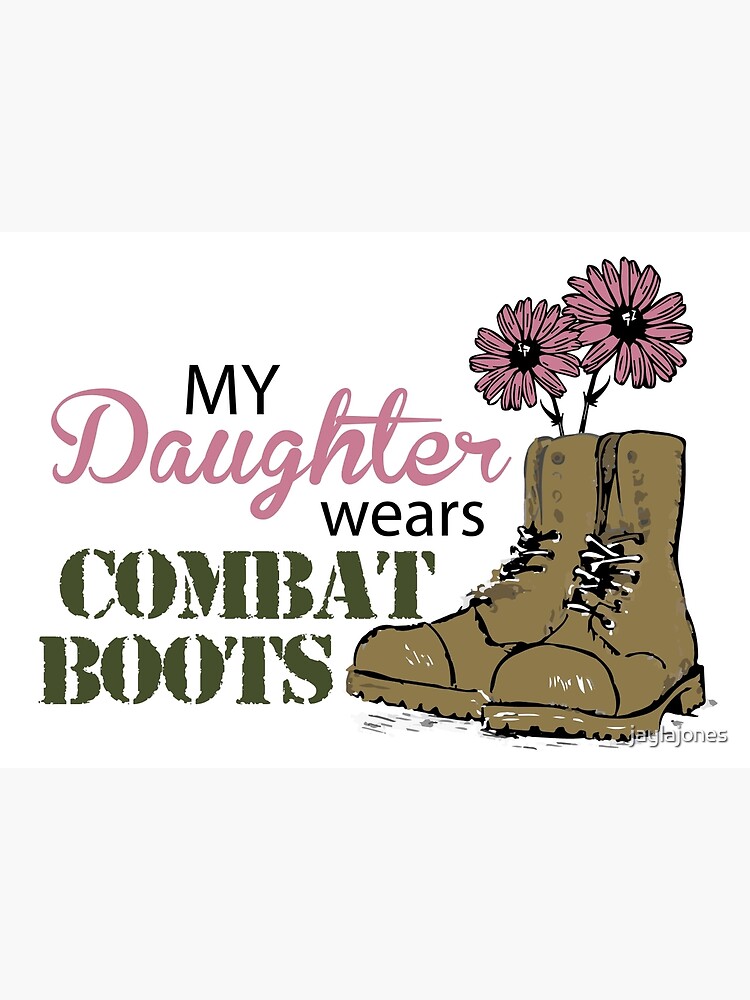 Disover My Daughter Wears Combat Boots Premium Matte Vertical Poster