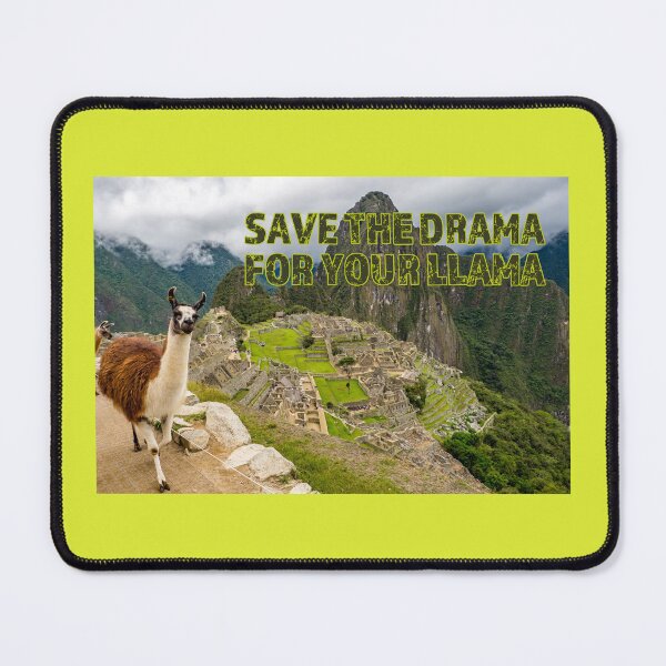 Item preview, Save the Drama for your Llama at Machu Picchu designed and sold by ToadsWorkshop.