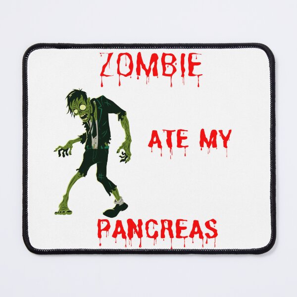 Item preview, Zombie  Ate My Pancreas designed and sold by chitown23.