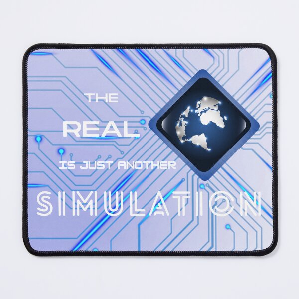 Item preview, The Real World is Just Another Simulation designed and sold by Afterzanner.