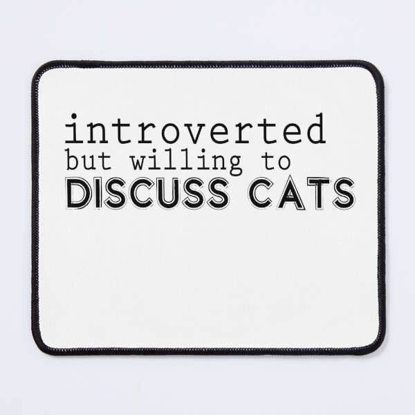 Item preview, introverted but willing to discuss cats designed and sold by TeeEagle.