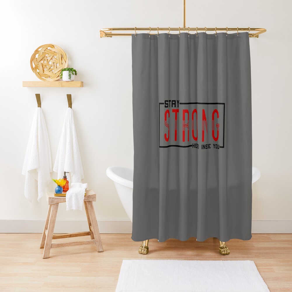 Disover Stay Strong | Shower Curtain