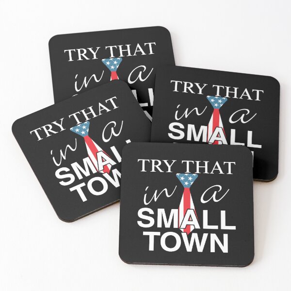 Item preview, Try That In A Small Town designed and sold by kripalsutariya.