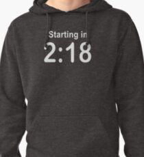 Starting in 2:18 Pullover Hoodie