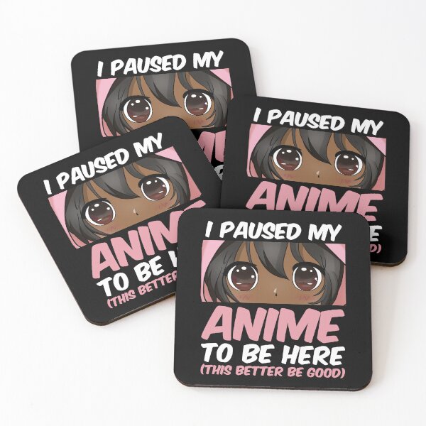 Item preview, I Paused My Anime To Be Here Otaku Anime Merch designed and sold by gogo-jr.