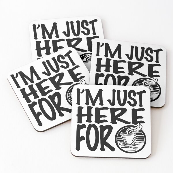 Item preview, I'm Just Here For Coffee designed and sold by likbatonboot.
