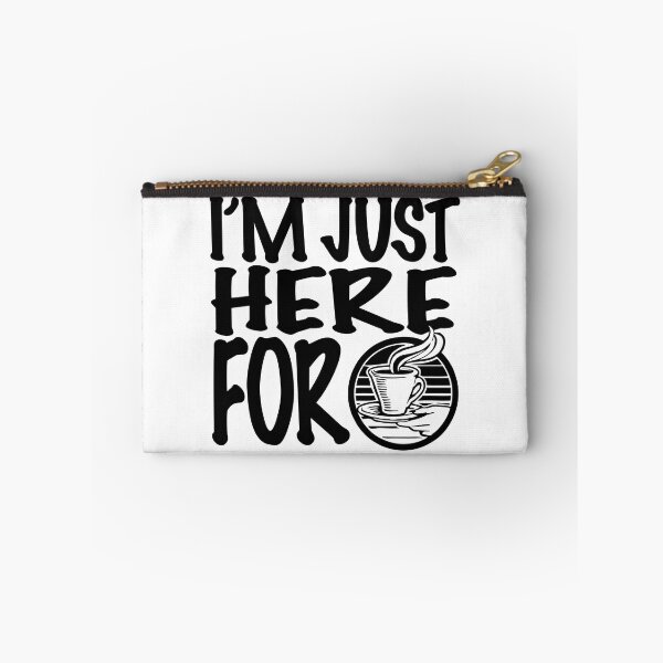 Item preview, I'm Just Here For Coffee designed and sold by likbatonboot.